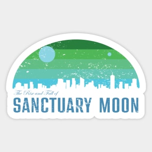 The Rise and Fall of Sanctuary Moon Sticker